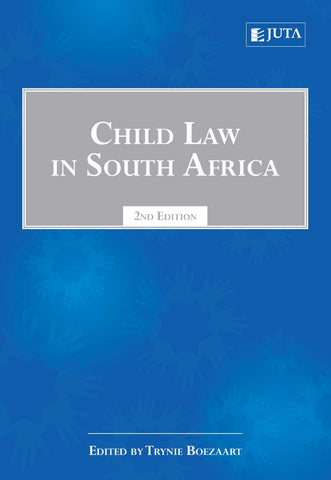 Child Law in South Africa (2018 - 2nd edition)