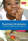 Teaching Strategies for Quality Teaching and Learning: Concise version 1e (Print)