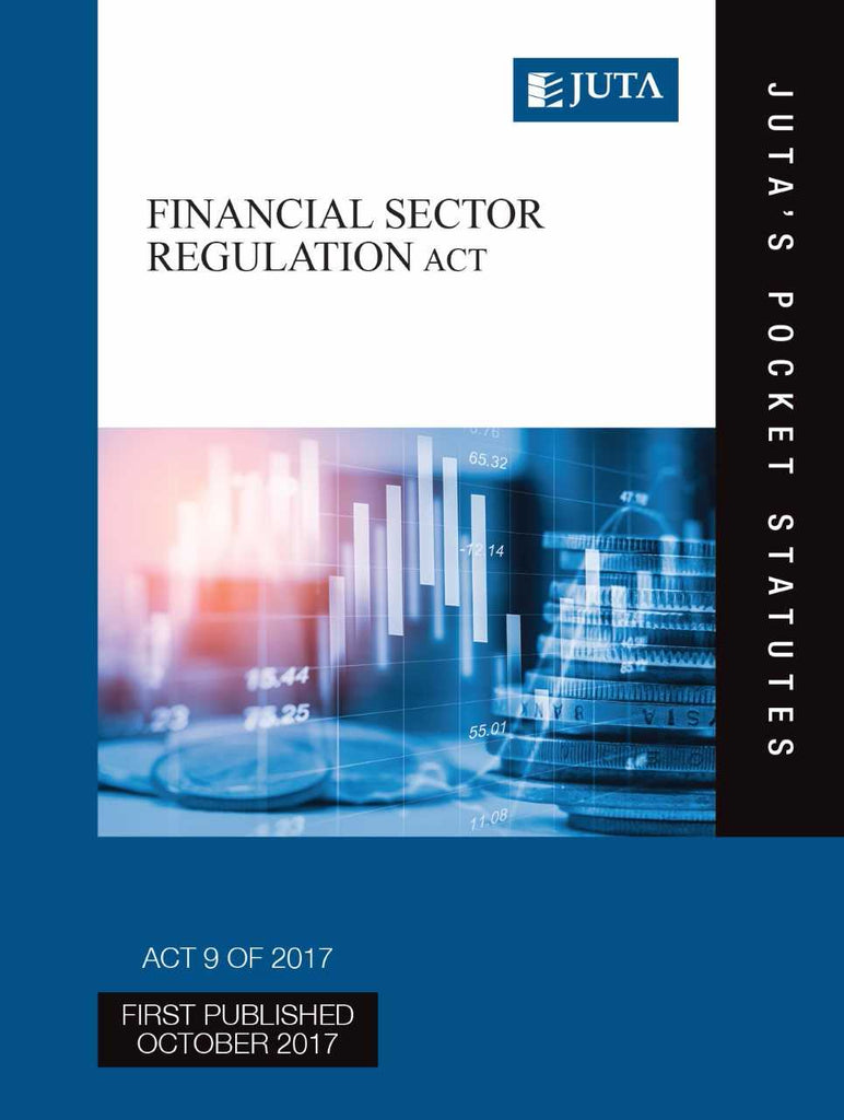 Financial Sector Regulation Act 9 of 2017 (Juta's Pocket Statutes) (20