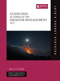 Disaster Management Act 57 of 2002, Guidelines in terms of the (Juta's Pocket Statutes) (2017)