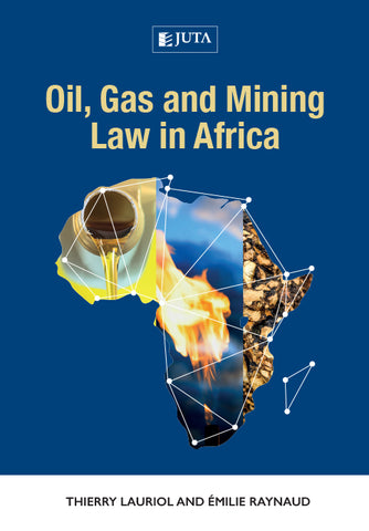 Oil, Gas and Mining Law in Africa (2018)