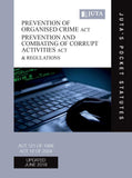 Prevention of Organised Crime Act 121 of 1998; Prevention and Combating of Corrupt Activities Act 12 of 2004 & Regulations (Juta’s Pocket Statutes) (2018 - 3rd edition)