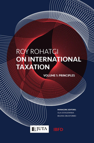 Roy Rohatgi on International Taxation (Volume 1: Principles),1st Edition