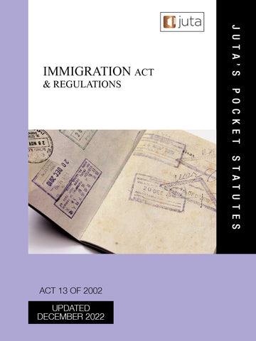 Immigration Act 13 of 2002 & Regulation 6th Edition