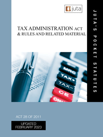 Tax Administration Act 28 of 2011 & Rules and Related Material 11th Edition