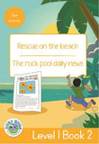 RESCUE ON THE BEACH - THE ROCK POOL DAILY NEWS : LEVEL 1, BOOK 2 : GRADE 3: YELLOW LEVEL READER