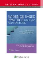 Evidence-Based Practice in Nursing & Healthcare : A Guide to Best Practice