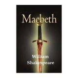 Macbeth by William Shakespeare.