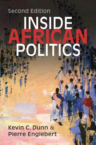 Inside African Politics by Kevin C. Dunn (Author) , Pierre Englebert (Author)
