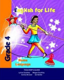 English for Life – An integrated language text Home Language Teacher’s Guide  Gr. 4 + CD