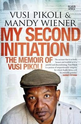 My second initiation : The memoir of Vusi Pikoli