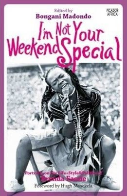 I'm not your weekend special : Portraits on the life+style & politics of Brenda Fassie