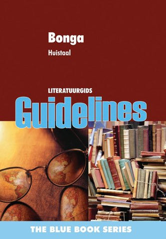 Bonga : Gr 10 - 12: Literatuur gids - Huistaal