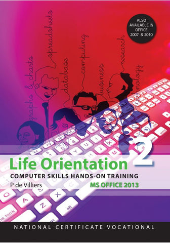 Life Orientation: Computer Skills Office 2013 Full Colour