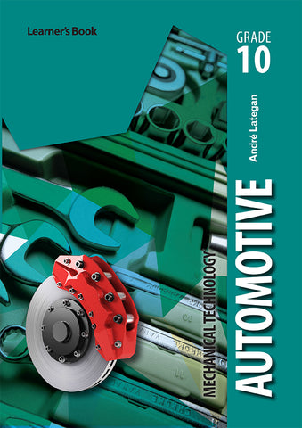 Mechanical Technology Grade 10: Automotive Teacher’s Guide