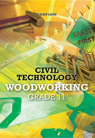 Civil Technology Grade 11: Woodworking Teacher’s Guide