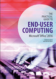 The Practical Guide to End-user Computing (Office 2016, Windows 10)