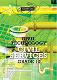 Civil Technology Grade 12: Civil Services Teacher’s Guide