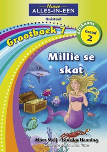 Nuwe Alles-in-Een Graad 2 Huistaal Grootboek 7: Millie se skat