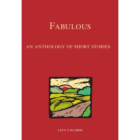 Fabulous: An Anthology of Short Stories - Grade 10