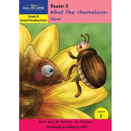 New All-In-One Grade R Graded Reading Series: Level 2 Reader 3: What the chameleon saw