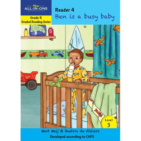 New All-In-One Grade R Graded Reading Series: Level 3 Reader 4: Ben is a busy baby