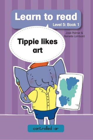 Learn to read (Level 5)1: Tippie likes art