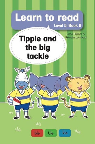Learn to read (Level 5)8: Tippie and the big tackl
