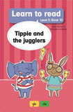Learn to read (Level 5)10: Tippie and the jugglers
