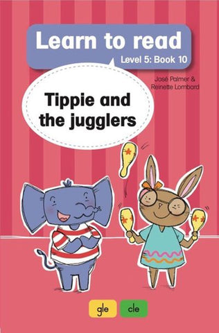 Learn to read (Level 5)10: Tippie and the jugglers