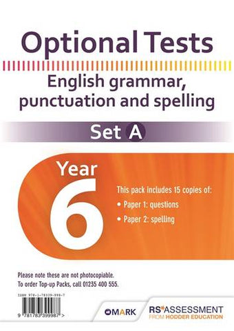 Optional Tests Set A Grammar, punctuation & Spelling Year 6 Pupil Pack