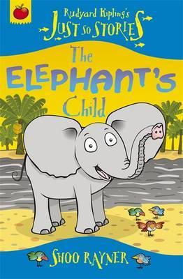 Just So Stories: The Elephant's Child