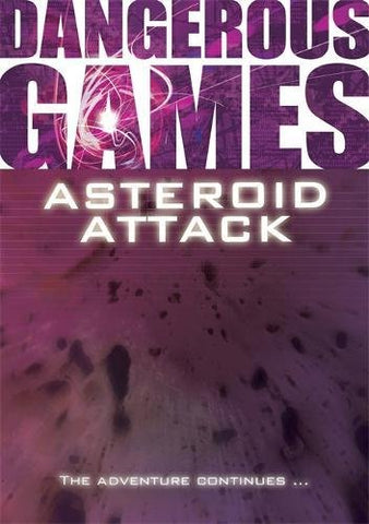 DANGEROUS GAMES:ASTERIOD ATTAC