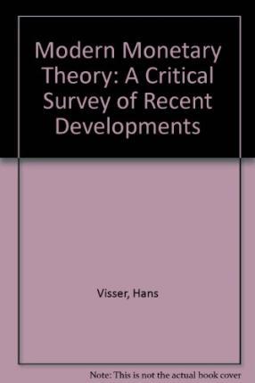 MODERN MONETARY THEORY : A Critical Survey of Recent Developments
