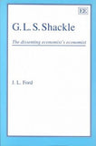 G.L.S. SHACKLE : The Dissenting Economist's Economist