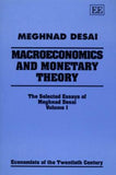 MACROECONOMICS AND MONETARY THEORY : The Selected Essays of Meghnad Desai, Volume I