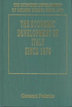 THE ECONOMIC DEVELOPMENT OF ITALY SINCE 1870