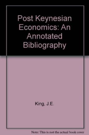 Post Keynesian Economics : An Annotated Bibliography
