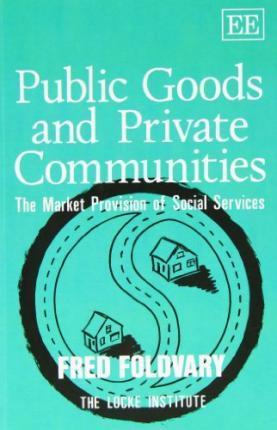 PUBLIC GOODS AND PRIVATE COMMUNITIES : The Market Provision of Social Services