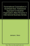 Transnational Corporations in Southeast Asia : Institutional Approach to Industrial Organization
