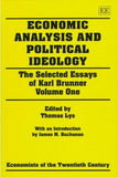 Economic Analysis and Political Ideology : The Selected Essays of Karl Brunner Volume One