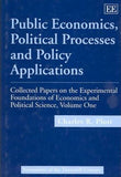 Public Economics, Political Processes and Policy Applications : Collected Papers on the Experimental Foundations of Economics and Political Science, Volume I