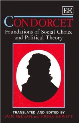 CONDORCET : Foundations of Social Choice and Political Theory