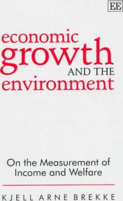 Economic Growth and the Environment : On the Measurement of Income and Welfare