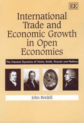 International Trade and Economic Growth in Open Economies : The Classical Dynamics of Hume, Smith, Ricardo and Malthus