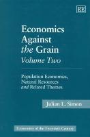 Economics Against the Grain Volume Two : Population Economics, Natural Resources and Related Themes