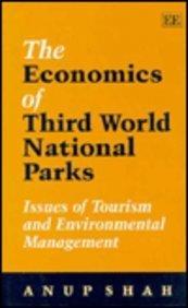 THE ECONOMICS OF THIRD WORLD NATIONAL PARKS : Issues of Tourism and Environmental Management