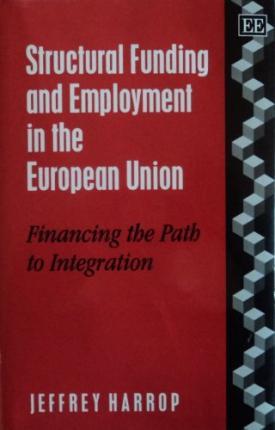 Structural Funding and Employment in the European Union : Financing the Path to Integration