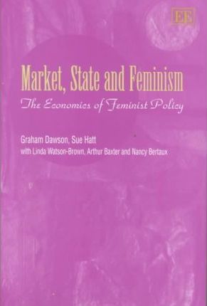 Market, State and Feminism : The Economics of Feminist Policy