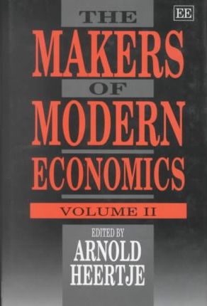 THE MAKERS OF MODERN ECONOMICS : Volume II